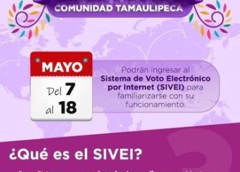 A partir de 21 de mayo, empezarán a votar tamaulipecos residentes en extranjero