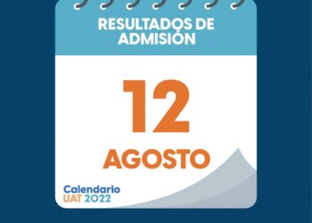 Anuncia UAT resultados del examen de admisión al periodo otoño 2022