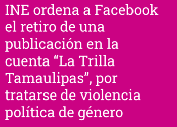 Ahora el INE la agarra contra la prensa de Tamaulipas