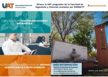  Ingeniería y Ciencias de la UAT ofrece posgrados avalados en CONACYT