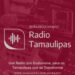 Ya puedes escuchar Radio Tamaulipas en tu celular