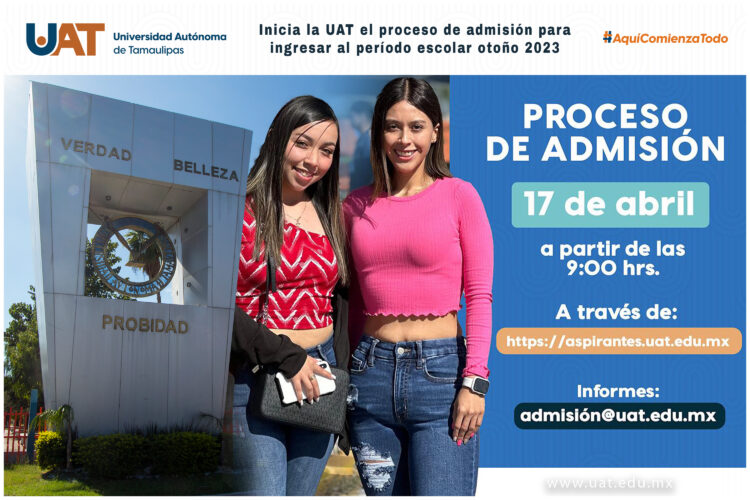 Lunes 17: Inicia la UAT  proceso de admisión período  otoño 2023