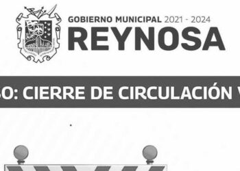 Garantiza Gobierno de Reynosa seguridad de ciudadanos ante cierre parcial de vialidad