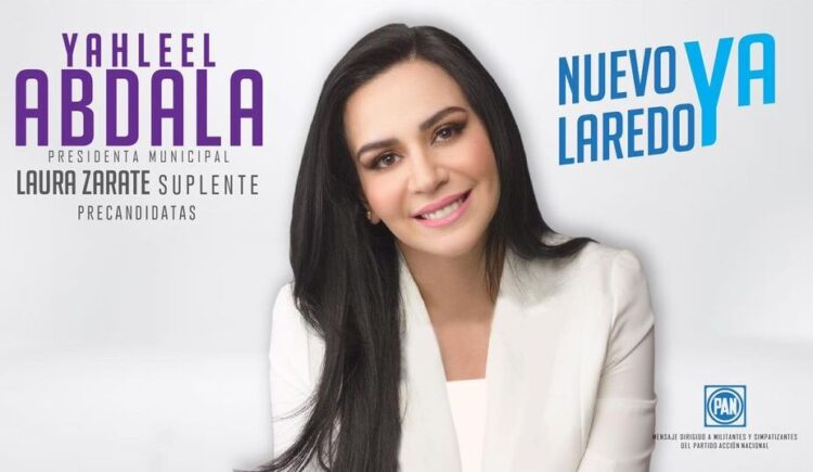 Yahleel Abdala en la “cuerda floja” como candidata del PAN en Nuevo Laredo